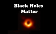 Black Holes Matter
